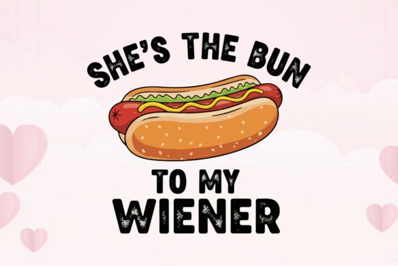 Funny Hot Dog Quote She s the Bun Tee